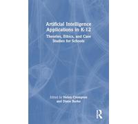 Artificial Intelligence Applications in K-12: Theories, Ethics, and Case Studies for Schools