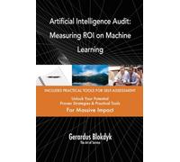 Artificial Intelligence Audit: Measuring ROI on Machine Learning