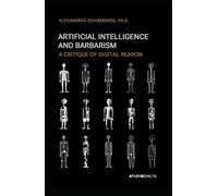 Artificial Intelligence & Barbarism: A Critique of Digital Reason