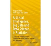 Artificial Intelligence, Big Data and Data Science in Statistics: Challenges and Solutions in Environmetrics, the Natural Sciences and Technology