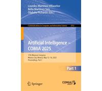 Artificial Intelligence - COMIA 2025: 17th Mexican Congress, Mexico City, Mexico, May 12-16, 2025, Proceedings, Part I: 2552 (Communications in Computer and Information Science, 2552)