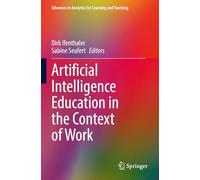 Artificial Intelligence Education in the Context of Work (Advances in Analytics for Learning and Teaching)