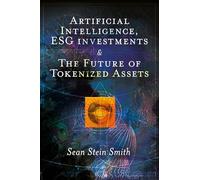 Artificial Intelligence, ESG investments and The Future of Tokenized Assets