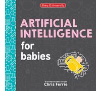 Artificial Intelligence for Babies by Chris Ferrie Board Book Book