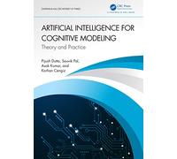 Artificial Intelligence for Cognitive Modeling: Theory and Practice (Chapman & Hall/CRC Internet of Things)
