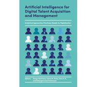 Artificial Intelligence for Digital Talent Acquisition and Management: Analytical Approaches, Practices, Models for Digitalization