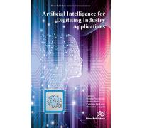 Artificial Intelligence for Digitising Industry ? Applications