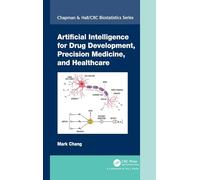 Artificial Intelligence for Drug Development, Precision Medicine, and Healthcare (Chapman & Hall/CRC Biostatistics Series)