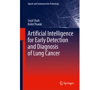 Artificial Intelligence for Early Detection and Diagnosis of Lung Cancer