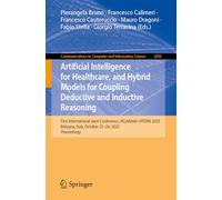 Artificial Intelligence for Healthcare, and Hybrid Models for Coupling Deductive and Inductive Reasoning: First International Joint Conference, ... in ... in Computer and Information Science, 2830)
