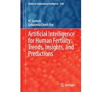 Artificial Intelligence for Human Fertility: Trends, Insights, and Predictions (Studies in Computational Intelligence, 1230)