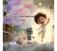 Artificial Intelligence for Kids: AI Explained Simply: Join Cubik on a Journey of Discovery