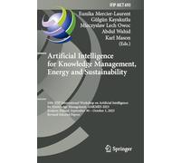 Artificial Intelligence for Knowledge Management, Energy and Sustainability: 10th IFIP International Workshop on Artificial Intelligence for Knowledge ... and Communication Technology, 693)