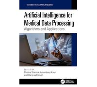 Artificial Intelligence for Medical Data Processing: Algorithms and Applications (Multimedia and Multimodal Intelligence)