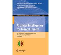 Artificial Intelligence for Mental Health: 4th International Conference, ICAIMH 2026, Merida, Mexico, July 1-3, 2026, Proceedings (Communications in Computer and Information Science, 3062)