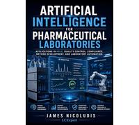 Artificial Intelligence for Pharmaceutical Laboratories: Applications in HPLC, QA/QC, Method Development, Validation, Compliance, and Laboratory Automation