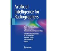 Artificial Intelligence for Radiographers: Basic Principles, Clinical Applications and Implementation Considerations