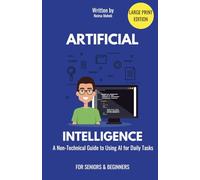 Artificial Intelligence for Regular People: A Non-Technical Guide to Using AI for Daily Tasks