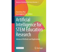Artificial Intelligence for STEM Education Research : Advanced Methods and Applications