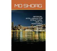 Artificial Intelligence for Structural Health Monitoring: Smart Solutions for Safer Infrastructure