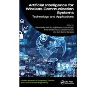 Artificial Intelligence for Wireless Communication Systems: Technology and Applications (Modern Aspects of Computing, Devices, and Communication Engineering)