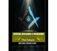Artificial Intelligence & Freemasonry: The Future