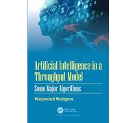 Artificial Intelligence in a Throughput Model: Some Major Algorithms