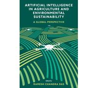 Artificial Intelligence in Agriculture and Environmental Sustainability : A Global Perspective