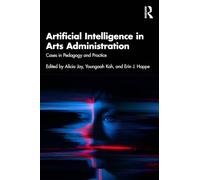 Artificial Intelligence in Arts Administration: Cases in Pedagogy and Practice