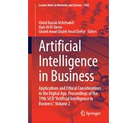 Artificial Intelligence in Business: Applications and Ethical Considerations in the Digital Age. Proceedings of the 19th SICB “Artificial Intelligence ... (Lecture Notes in Networks and Systems, 1503)