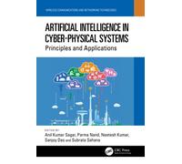 Artificial Intelligence in Cyber-Physical Systems: Principles and Applications (Wireless Communications and Networking Technologies)