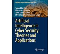Artificial Intelligence in Cyber Security: Theories and Applications: 240 (Intelligent Systems Reference Library, 240)