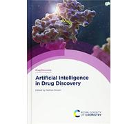 Artificial Intelligence in Drug Discovery: Volume 75 (Drug Discovery Series)