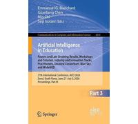 Artificial Intelligence in Education. Late Breaking Results, WideAIED, Practitioners, Industry and Policies, Blue Sky, Doctoral Consortium, FoL ... in Computer and Information Science, 3033)