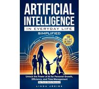 Artificial Intelligence in Everyday Life Simplified