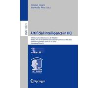Artificial Intelligence in HCI: 6th International Conference, AI-HCI 2025, Held as Part of the 27th HCI International Conference, HCII 2025, ... (Lecture Notes in Computer Science, 15821)