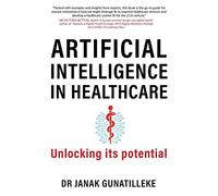 Artificial Intelligence in Healthcare: Unlocking its Potential