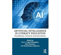 Artificial Intelligence in Literacy Education: Foundations, Practices and Innovations