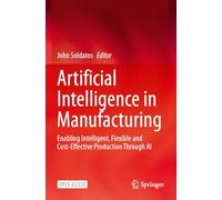 Artificial Intelligence in Manufacturing – Springer Verlag