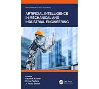 Artificial Intelligence in Mechanical and Industrial Engineering (Artificial Intelligence AI in Engineering)