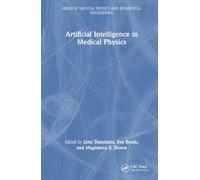 Artificial Intelligence in Medical Physics (Series in Medical Physics and Biomedical Engineering)