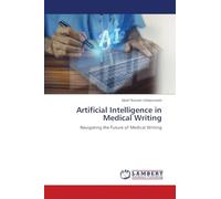 Artificial Intelligence in Medical Writing: Navigating the Future of Medical Writing