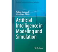Artificial Intelligence in Modeling and Simulation (Simulation Foundations, Methods and Applications)