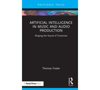 Artificial Intelligence in Music and Audio Production : Shaping the Sound of Tomorrow