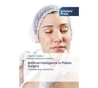 Artificial Intelligence in Plastic Surgery: Comprehensive Applications