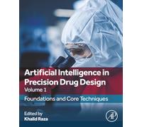 Artificial Intelligence in Precision Drug Design, Volume 1: Foundations and Core Techniques