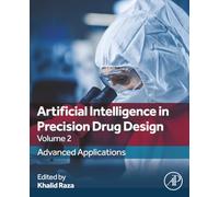 Artificial Intelligence in Precision Drug Design, Volume 2: Advanced Applications