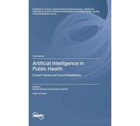 Artificial Intelligence in Public Health: Current Trends and Future Possibilities