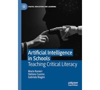 Artificial Intelligence in Schools: Teaching Critical Literacy (Digital Education and Learning)