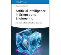 Artificial Intelligence in Science and Engineering, 2 Volume Set: From Porous Materials to Drug Discovery